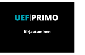 Teksitä: UEF Primo kirjautuminen