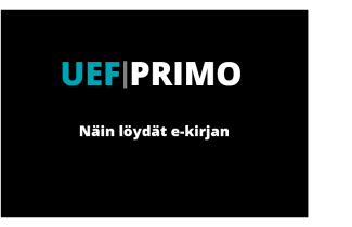 Tekstiä: UEF-Primo näin läydät e-kirjan.